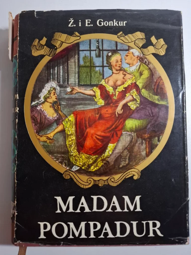 knjiga Ž. i E. Gonkur: Madam Pompadur