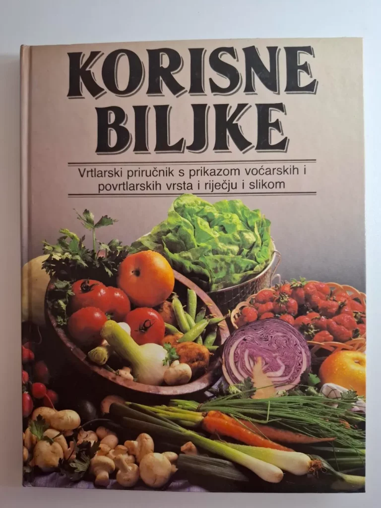 knjiga Korisne biljke - vrtlarski priručnik s prikazom voćarskih i povrtlarskih vrsta i riječju i slikom