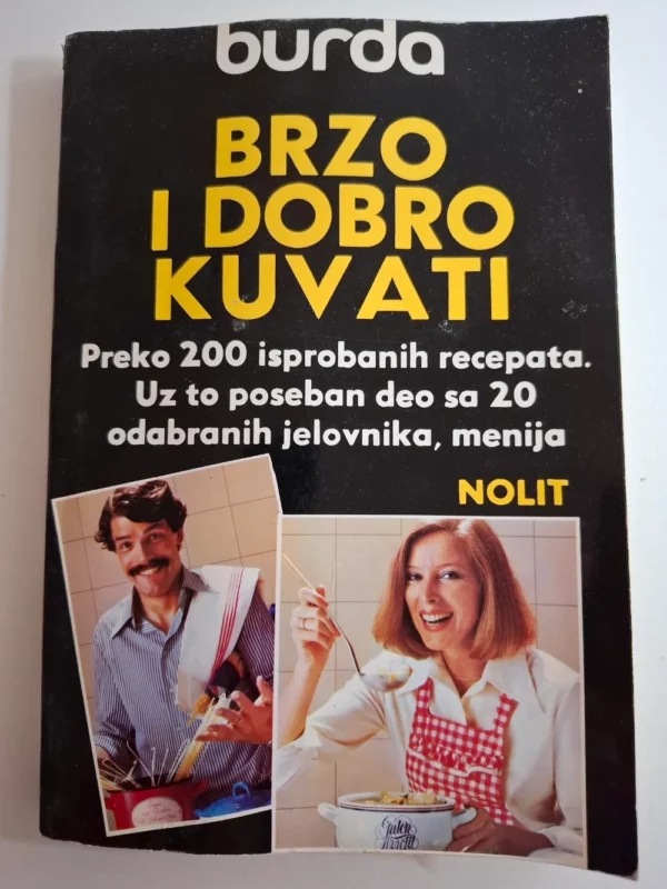 knjiga BURDA- Brzo i dobro kuvati , preko 200 isprobanih recepata