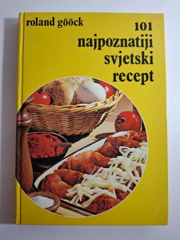 knjiga 101 najpoznatiji svjetski recept - Roland Gööck
