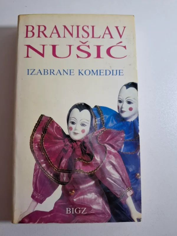 knjiga Branislav Nušić - Izabrane komedije