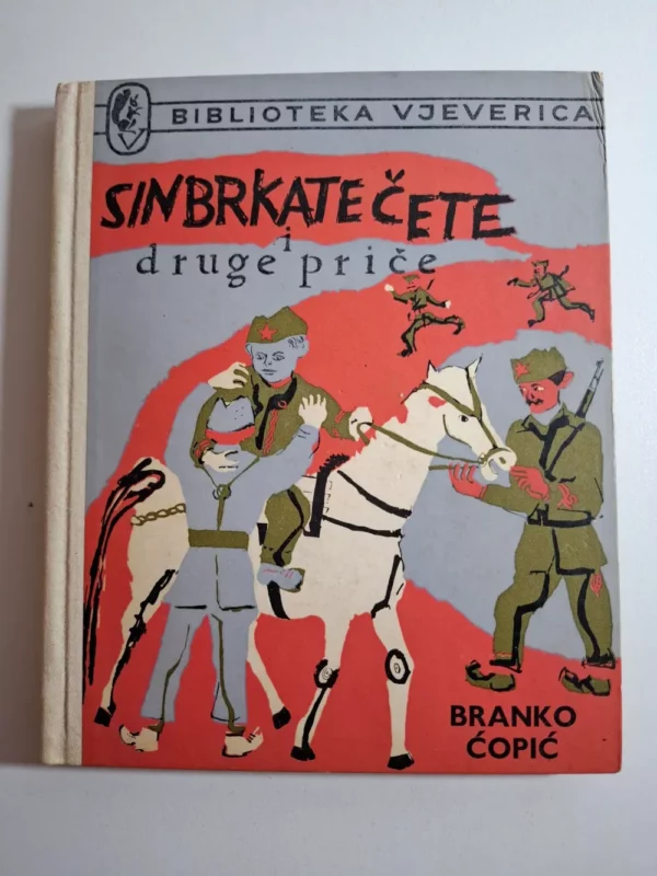 knjiga Branko Ćopić - Sin brkate čete i druge priče Biblioteka Vjeverica
