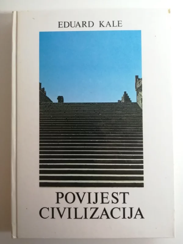 Povijest civilizacija Eduard Kale