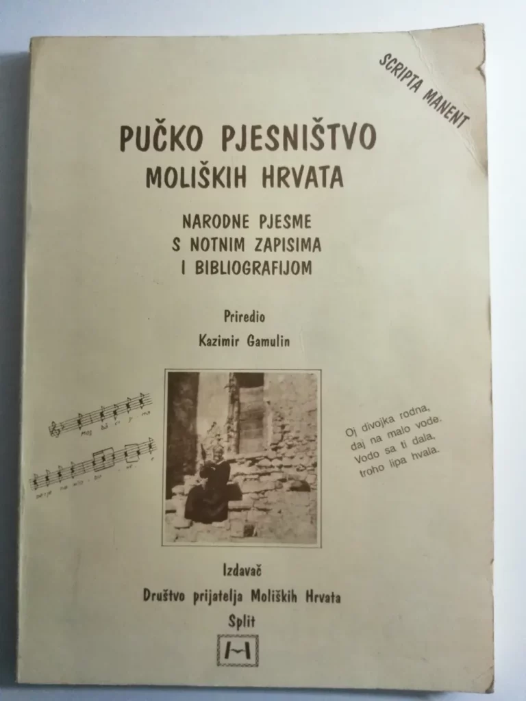 Pučko pjesništvo moliških Hrvata - Kazimir Gamulin (priredio) - narodne pjesme s notnim zapisom i bibliografijom , kulturna baština moliških hrvata