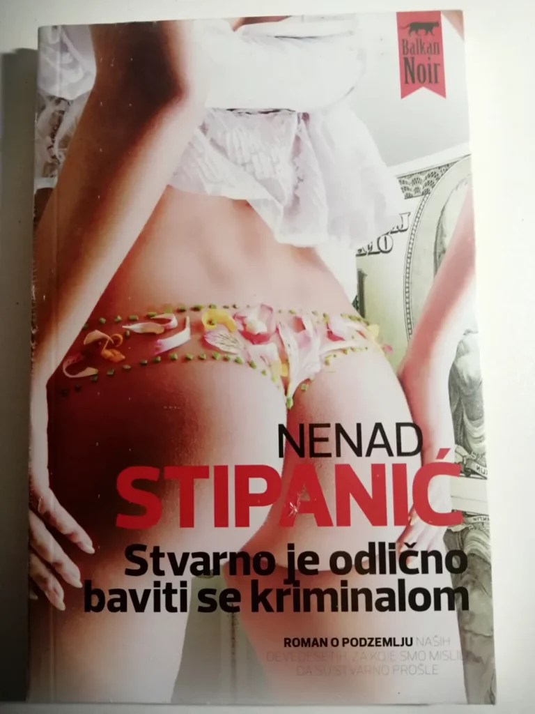 knjiga NENAD STIPANIĆ - Stvarno je odlično baviti se kriminalom