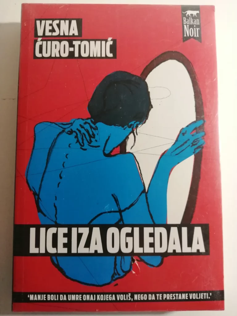 knjiga Vesna Ćuro-Tomić: Lice iza ogledala BALKAN NOIR