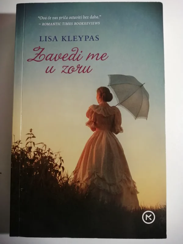 knjiga Zavedi me u zoru - Lisa Kleypas
