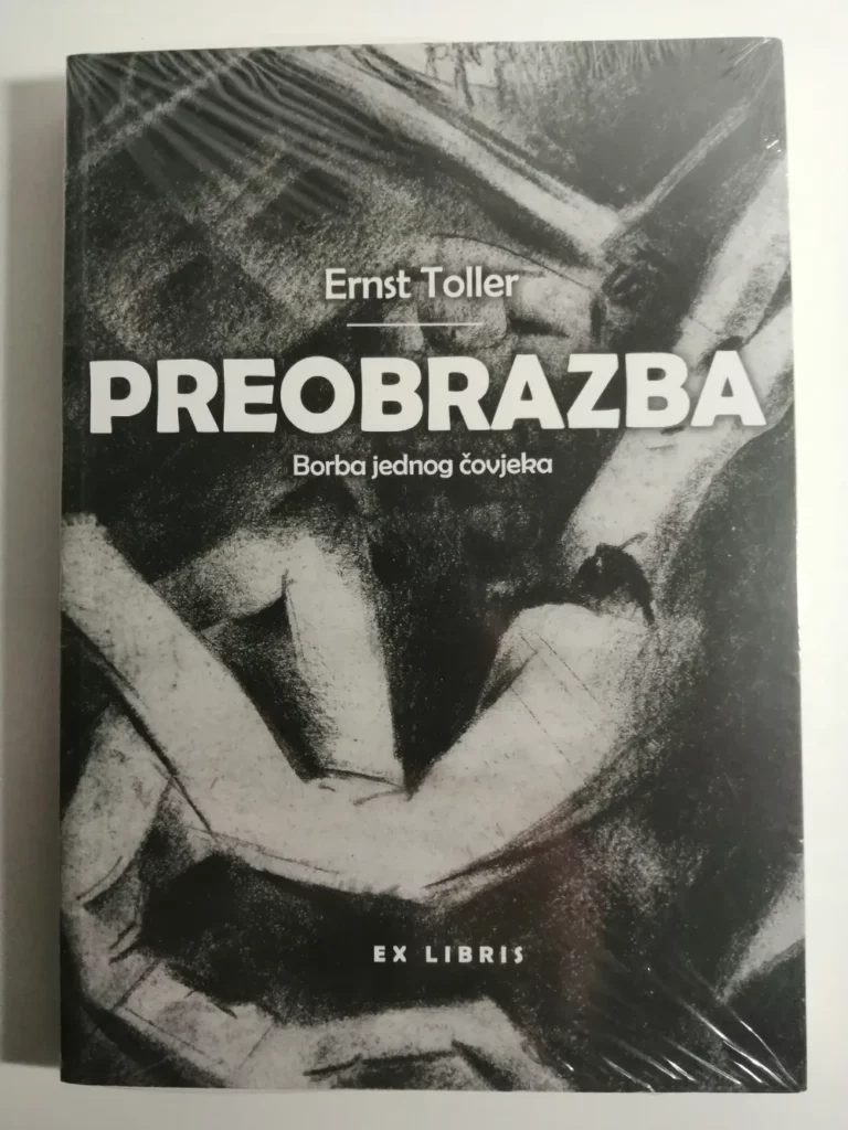 knjiga Preobrazba : borba jednog čovjeka - Ernst Toller