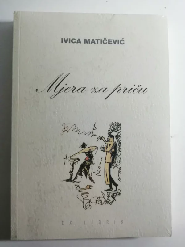 knjiga Mjera za priču Ivica Matičević