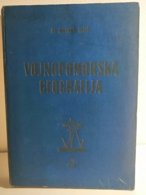 knjiga Milenko Tešić - Vojnopomorska geografija