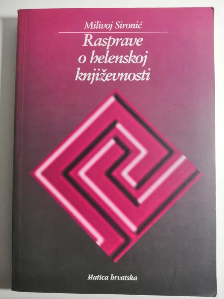 knjiga Rasprave o helenskoj književnosti - Milivoj Sironić