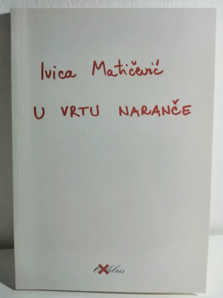 knjiga Ivica Matičević - U vrtu naranče