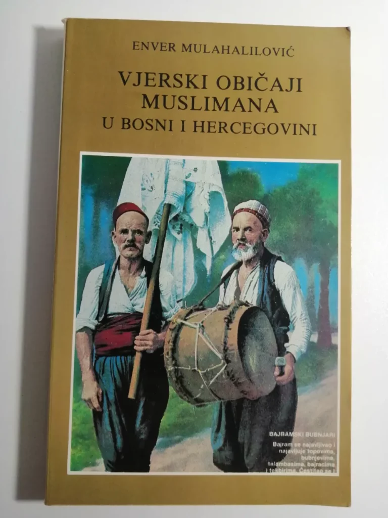 knjiga Vjerski običaji Muslimana u Bosni i Hercegovini – Enver Mulahalilović