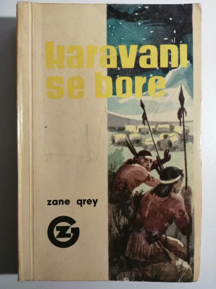 knjiga Zane Grey - Karavani se bore