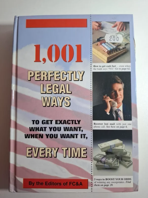 knjiga 1001 perfectly legal ways to get exactly what you want, when you want it, every time