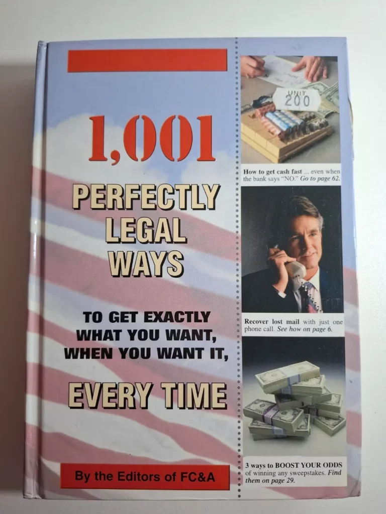 knjiga 1001 perfectly legal ways to get exactly what you want, when you want it, every time