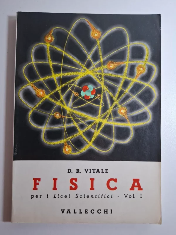 D.R. VITALE - FISICA PER I LICEI SCIENTIFICI , VOLUME I - VALLECCHI
