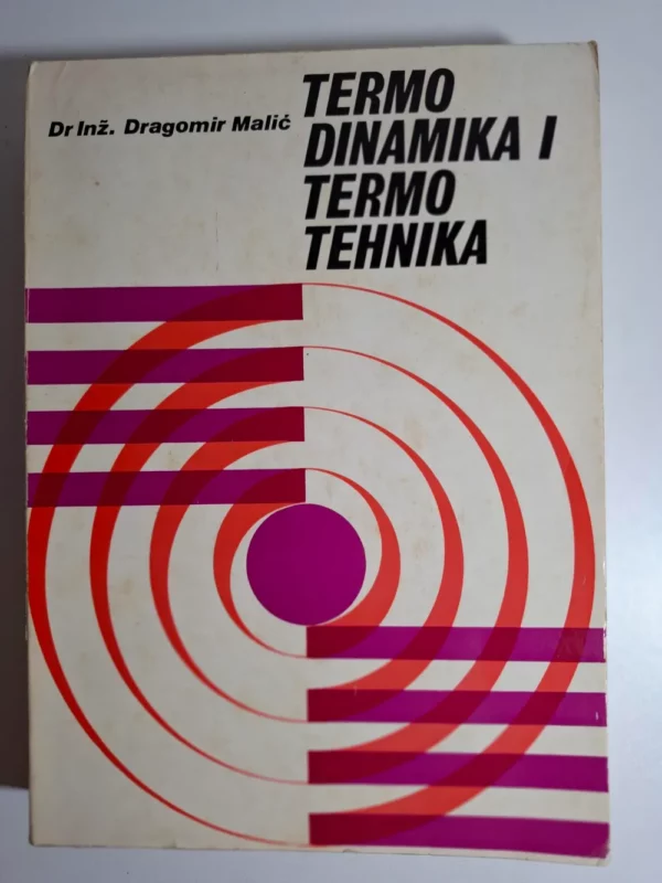 Dragomir Malić - Termodinamika i termotehnika