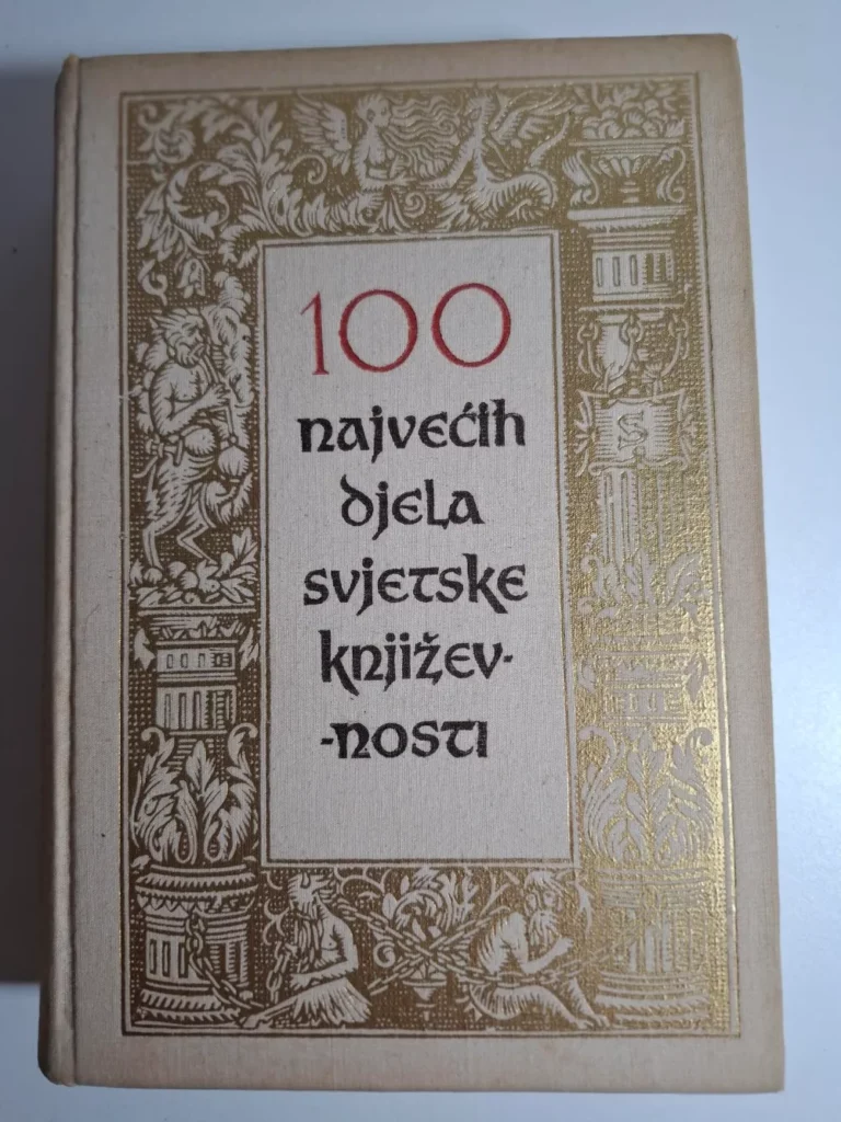 100 NAJVEĆIH DJELA SVJETSKE KNJIŽEVNOSTI - Antun Šoljan :