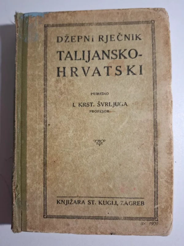 Džepni rječnik Talijansko-hrvatski Knjižara St Kugli Zagreb 1927