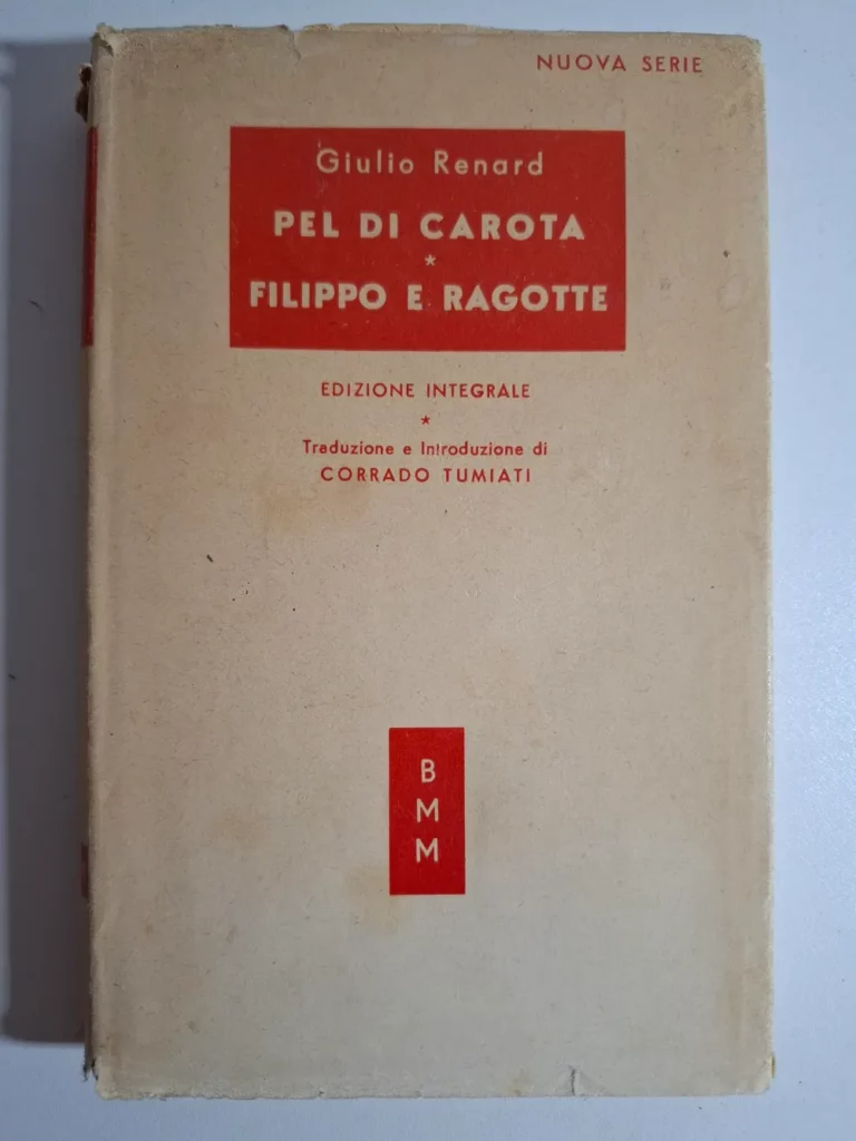 Giulio Renard - Pel di carota , Filippo e ragotte (Pierre-Jules Renard)