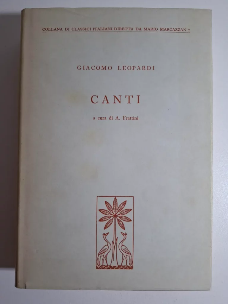 Giacomo Leopardi - CANTI a cura di A. Frattini , Collana di classici italiani diretta da Mario Marcazzan