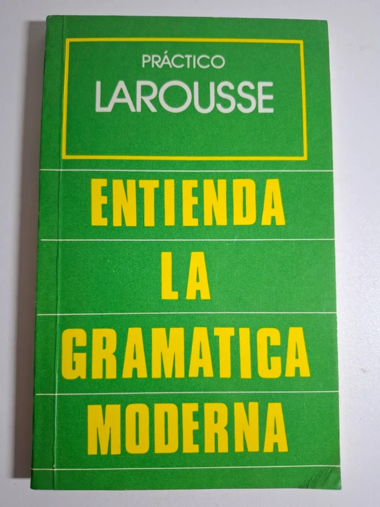 Practico Larousse Entienda la gramatica moderna