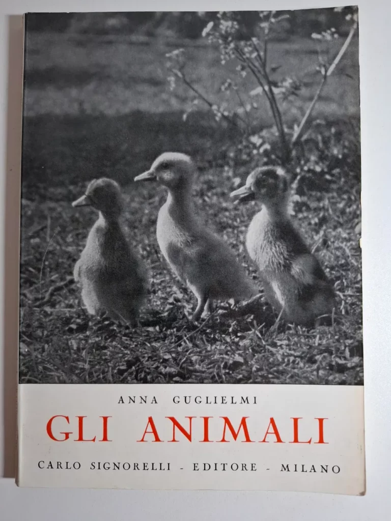 Gli animali - Anna Guglielmi , Carlo Signorelli Editore Milano