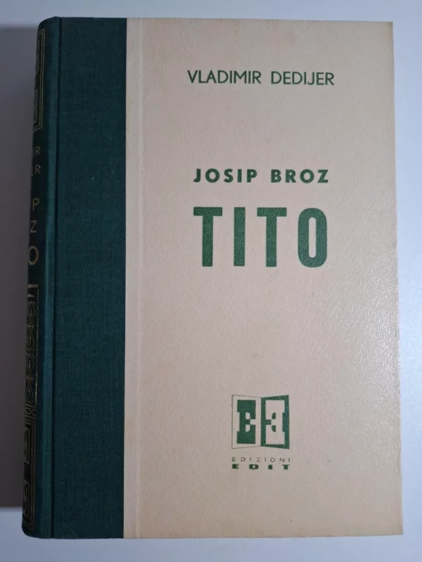 Vladimir Dedijer Josip Broz Tito