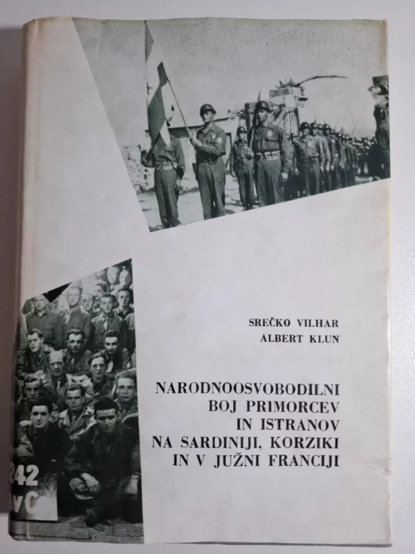 Srečko Vilhar, Albert Klun - Narodnoosvobodilni boj primorcev in istranov na Sardiniji, Korziki in v Južni Franciji
