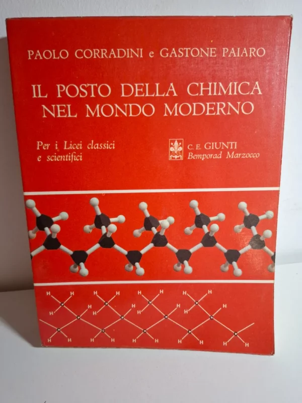 Paolo Corradini e Gastone Paiaro - Il posto della Chimica nel mondo Moderno