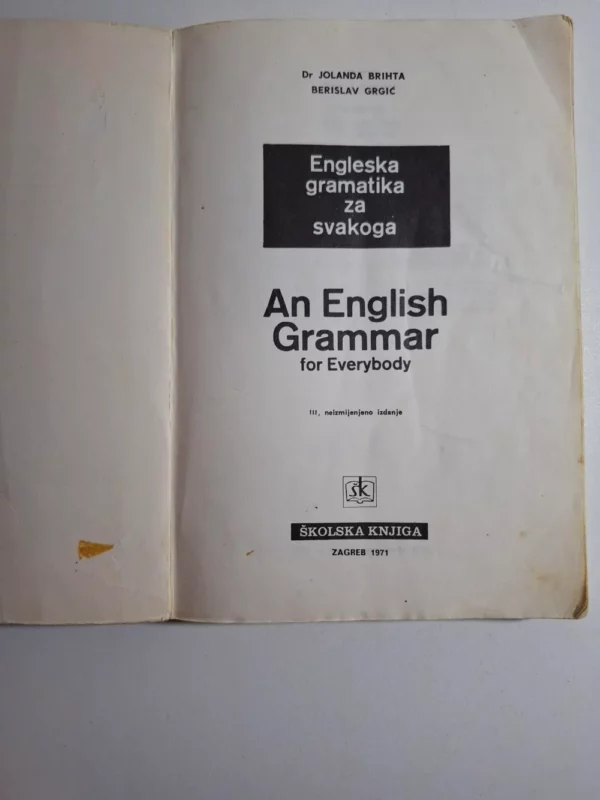 Engleska gramatika za svakoga Jolanda Brihta ,Berislav Grgić An English Grammar for everybody Školska knjiga - Slika 3