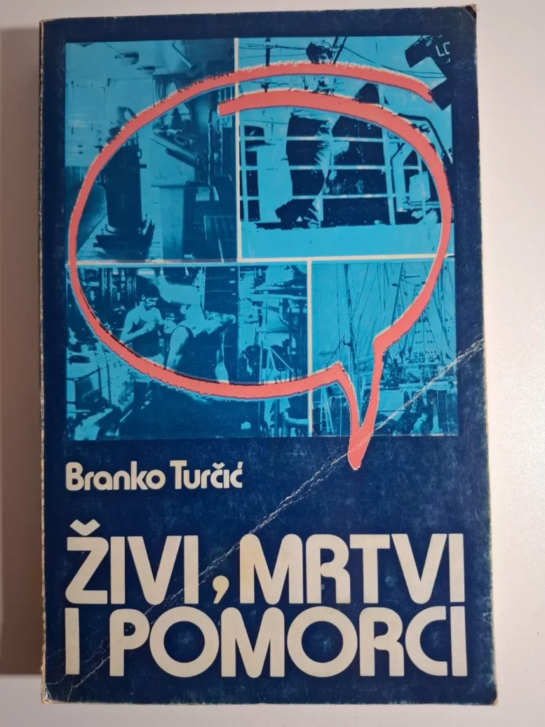 Živi, mrtvi i pomorci – Branko Turčić