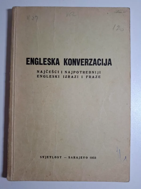 knjiga Engleska konverzacija najčešći i najpotrebniji engleski izrazi i fraze - Svjetlost, Sarajevo