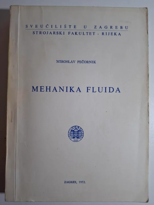 knjiga Mehanika fluida - Miroslav Pečornik