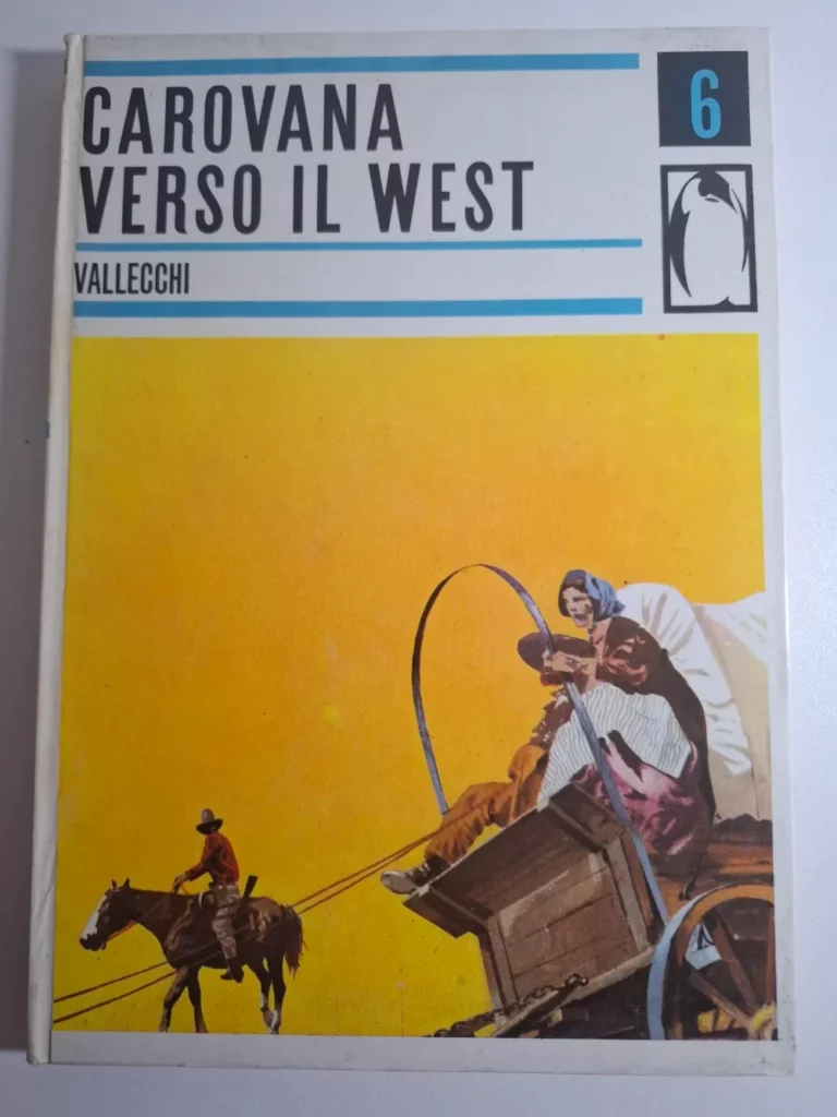 carovana verso il west racconti di avventure a cura di Piero Pieroni illustrazioni dell'epoca Vallecchi