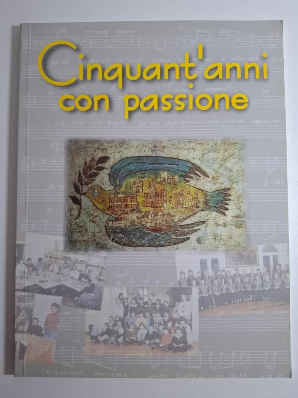 Cinquant'anni con passione - nel cinquantenario della Societa artistico culturale Fratellanza 1948-1998 , Edizione della Societa artistico-culturale Fratellanza