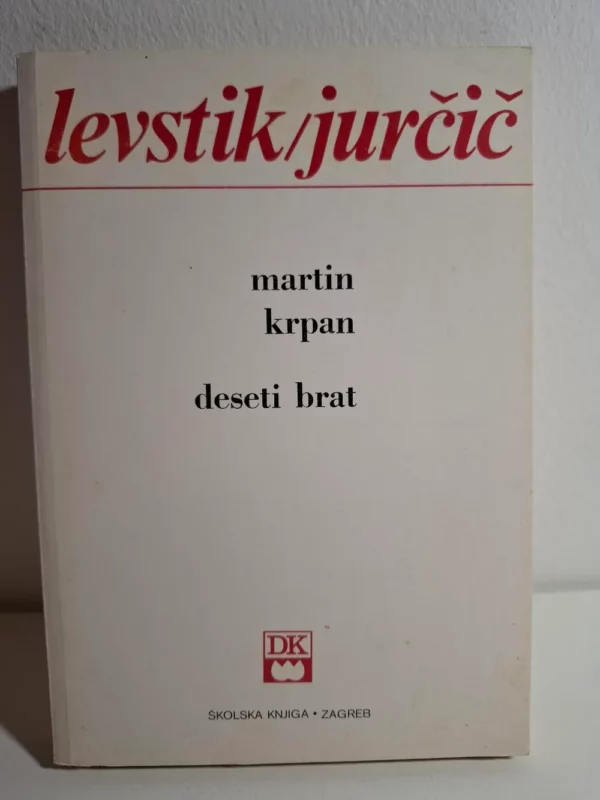 Fran Levstik – Martin Krpan | Josip Jurčić – Deseti brat
