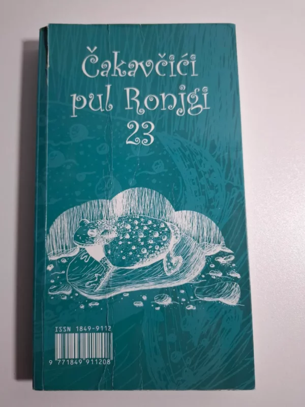 Čakavčići pul Ronjgi 23 - literarna ostvarenja na čakavskom govoru, Nakladnik Ustanova "Ivan Matetić Ronjgov"