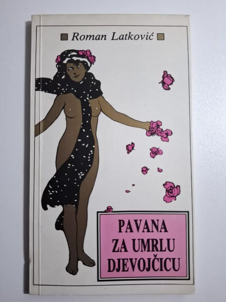Pavana za umrlu djevojčicu - Roman Latković , zbirka kratkih priča