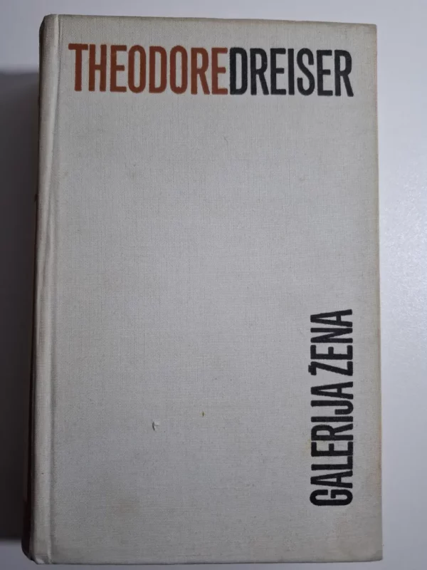 Theodore Dreiser - Galerija žena