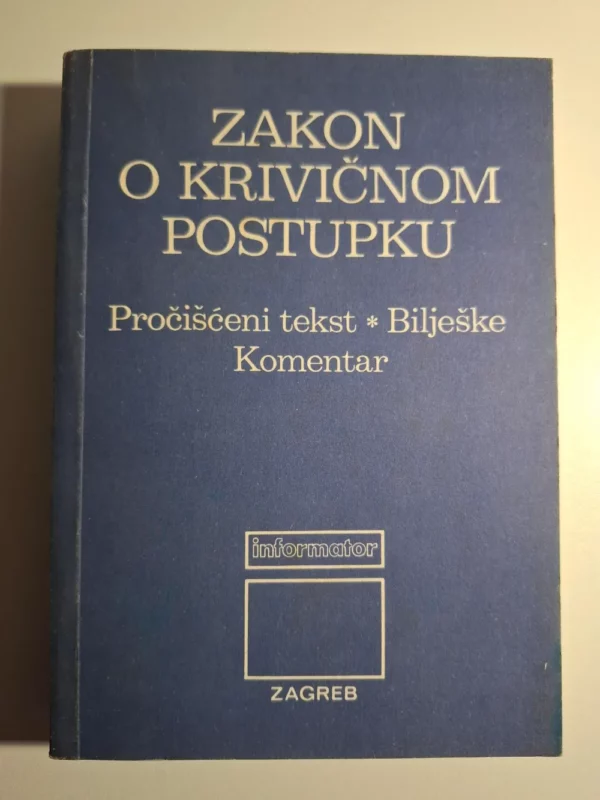 Zakon o krivičnom postupku Pročišćeni tekst Informator - Vladimir Bayer