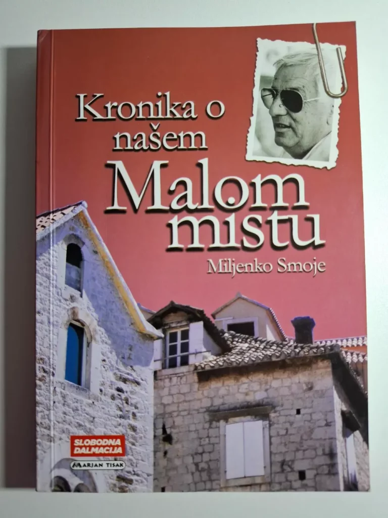 Kronika o našem malom mistu - Miljenko Smoje