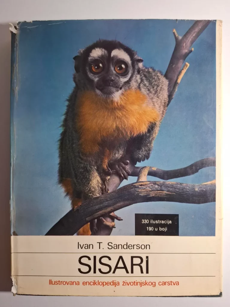 Ivan T.Sanderson - SISARI (Sisavci) - ilustrovana enciklopedija životinjskog carstva