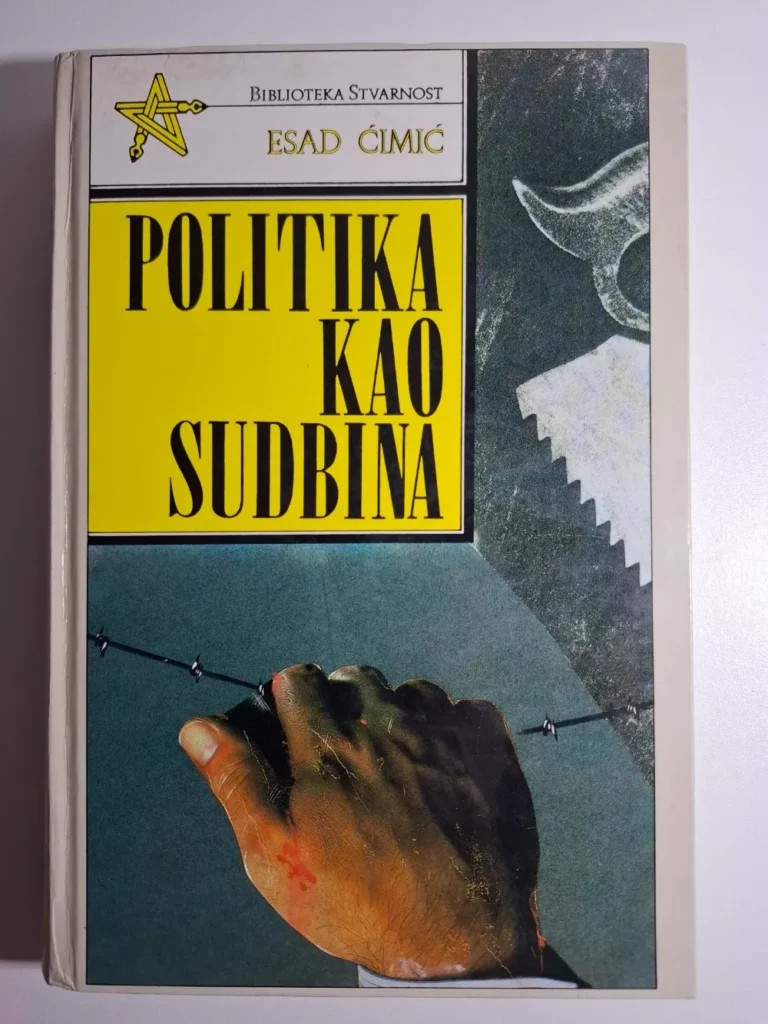 Politika kao sudbina - Esad Ćimić