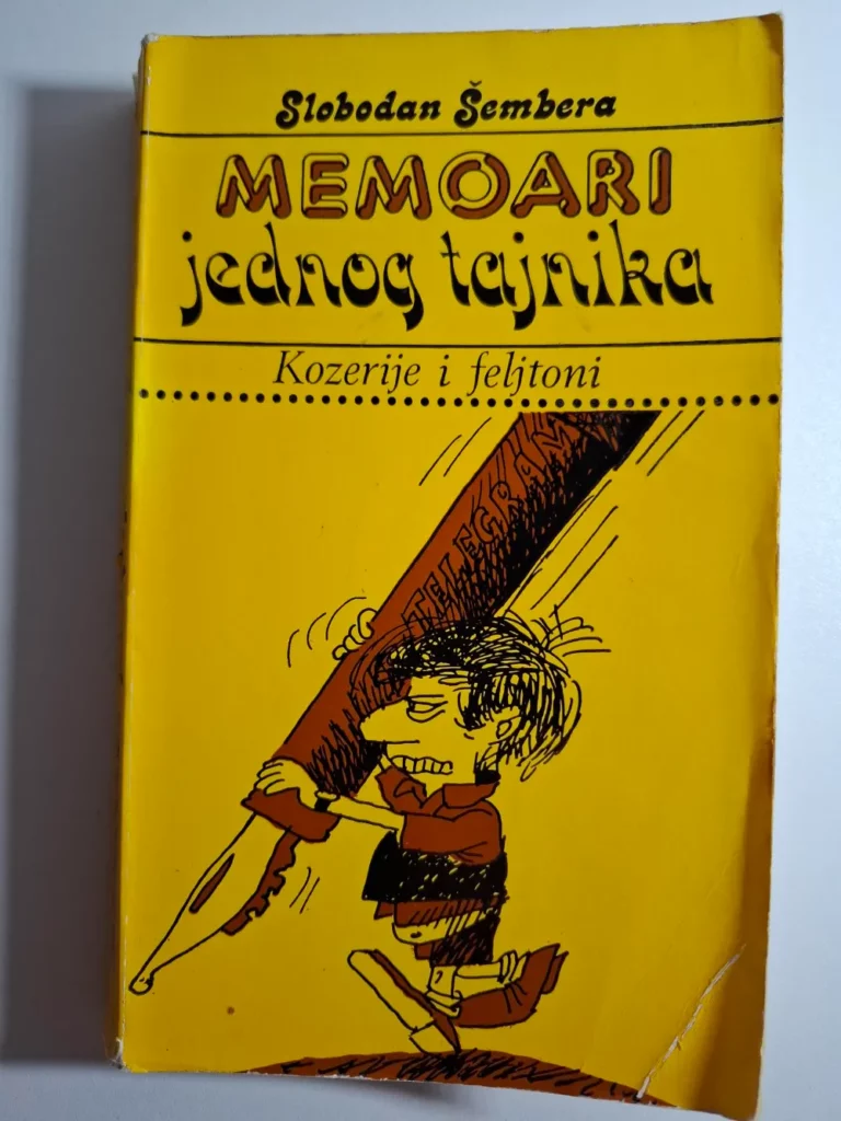Memoari jednog tajnika, feljtoni i kozerije, Slobodan Šembera