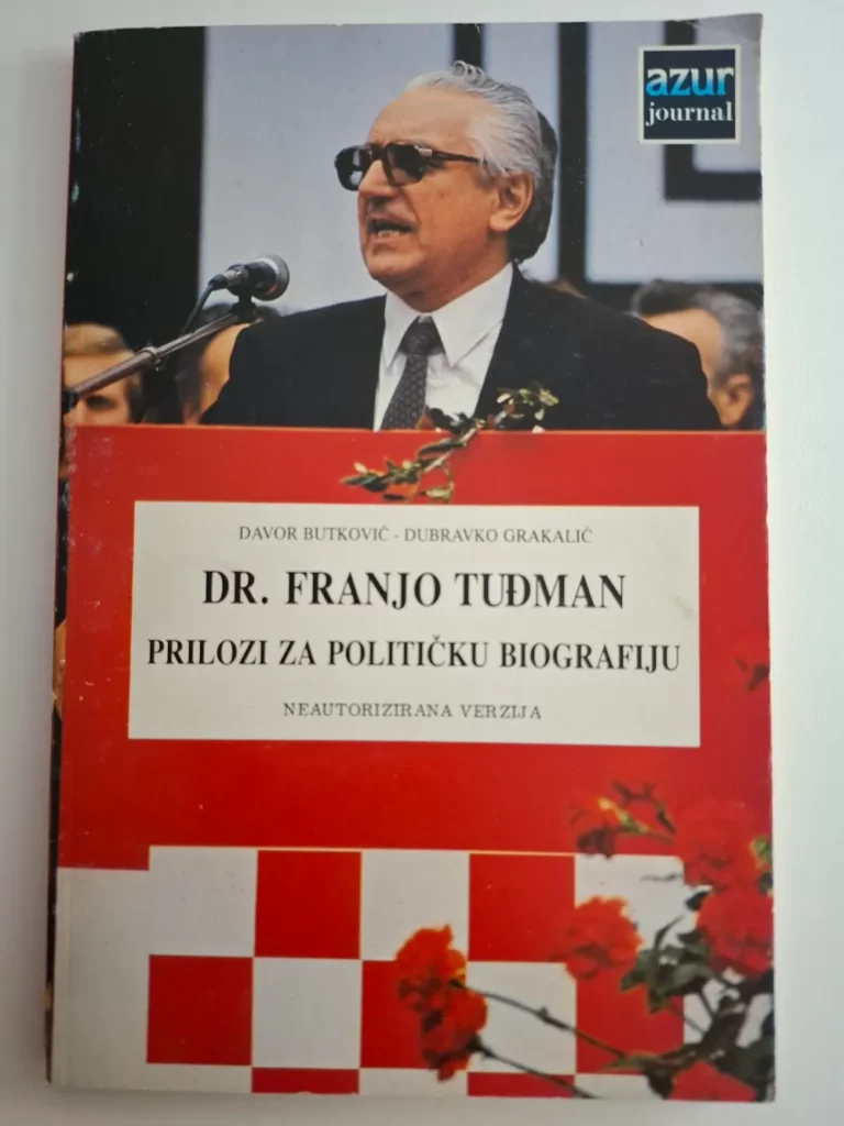 Davor Butković i Dubravko Grakalić: Dr. Franjo Tuđman – prilozi za političku biografiju (neautorizirana verzija)