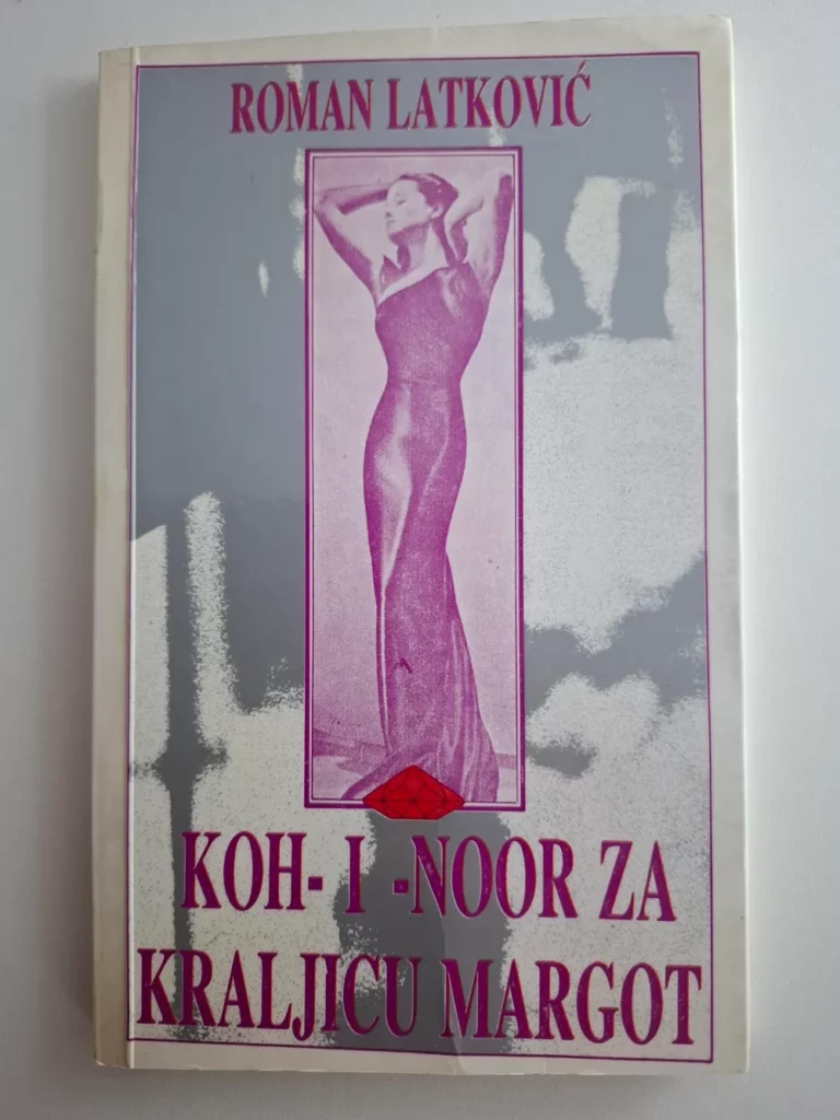 Roman Latković - Koh-I-Noor za kraljicu Margot