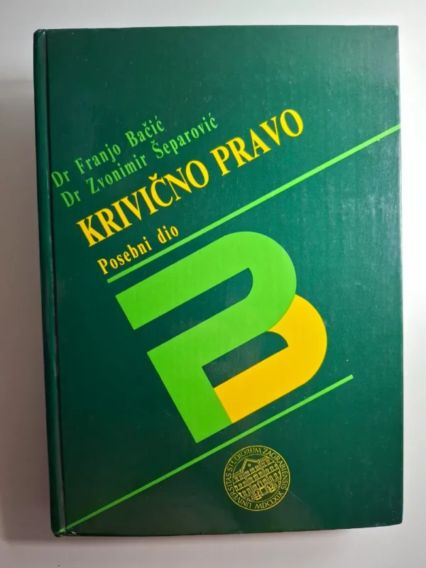 Krivično pravo : posebni dio / Franjo Bačić, Zvonimir Šeparović