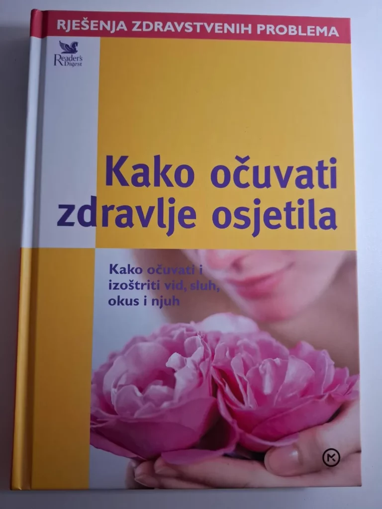 Kako očuvati zdravlje osjetila - Ur. Lidija Zozoli